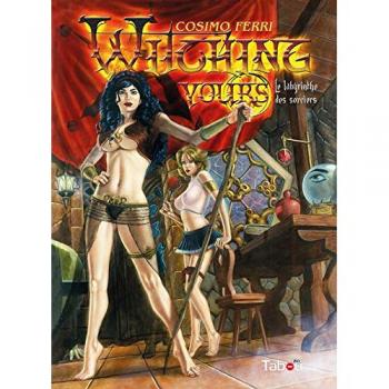 Cosimo Ferri Tome 1 Witching Yours, Tome 1 : Le Labyrinthe Des Sorciers
