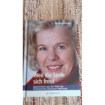 Weil die Seele sich freut | Gabriele Eckert-Esselen | German | Buch