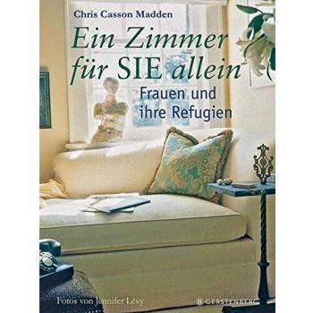 Ein Zimmer für SIE allein. Frauen und ihre Refugien