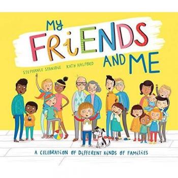 My Friends and Me by Stephanie Stansbie