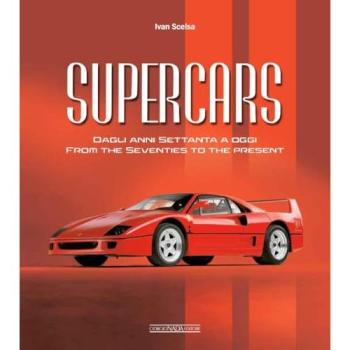 Supercars. Dagli anni Settanta ad oggi-From the Seventies to the ...