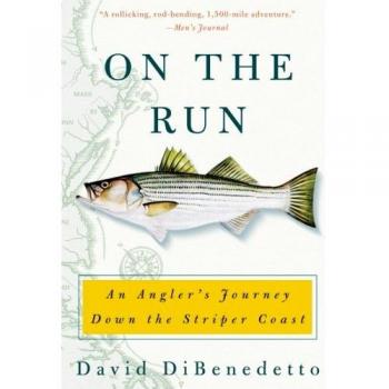 On the Run: An Angler's Journey Down the Striper Coast