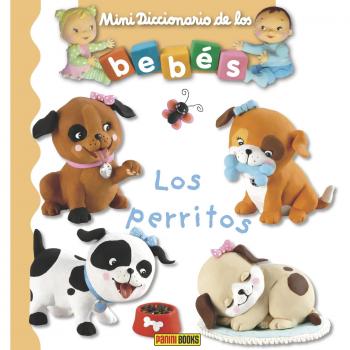 Los perritos. Mini diccionario de los bebés
