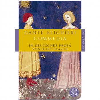 Dante Alighieri Commedia: In Deutscher Prosa Von Kurt Flasch (Fischer Klassik)