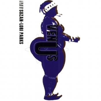Venus, by Suzan-Lori Parks