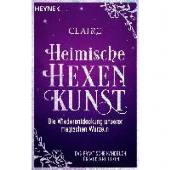 Claire: Heimische Hexenkunst