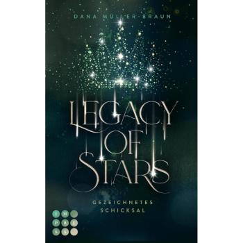 Carlsen Legacy of Stars 1: Gezeichnetes Schicksal