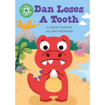 Reading Champion: Dan Loses a Tooth