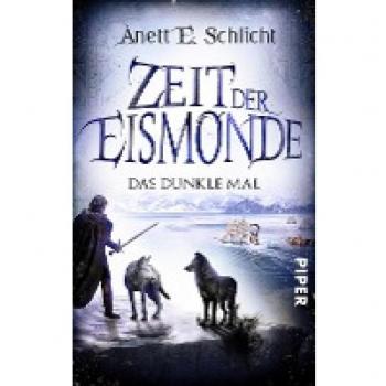 Schlicht, Anett E. Zeit Der Eismonde (Zeit Der Eismonde 3): Das Dunkle Mal   Abschluss Der Grandiosen High-Fantasy-Reihe Rund Um Die Nordische Mythologie