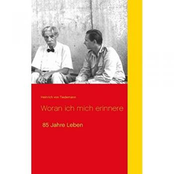 Woran ich mich erinnere: 85 Jahre Leben