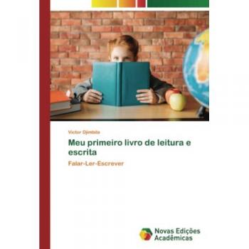 Meu primeiro livro de leitura e escrita: Falar-Ler-Escrever