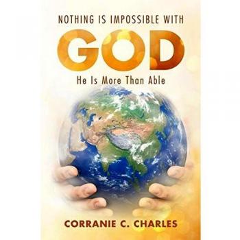 Nothing is Impossible with God: He is More than Able