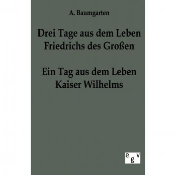 Ein Tag aus dem Leben Friedrichs des Großen