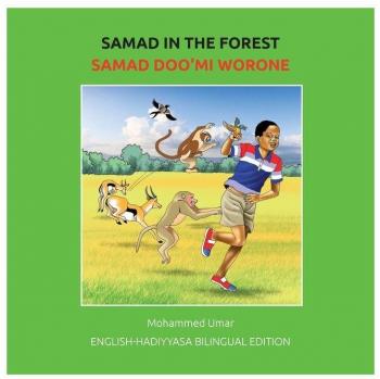 Samad in the Forest: English-Hadiyyisa Bilingual Edition