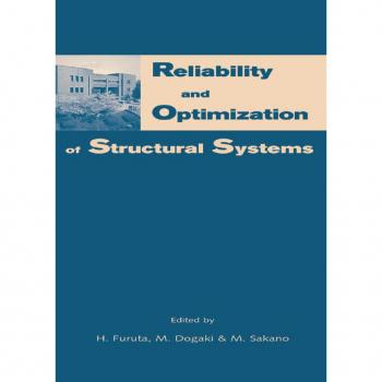 Reliability and Optimization of Structural Systems