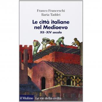 Le città italiane nel Medioevo. XII-XIV secolo