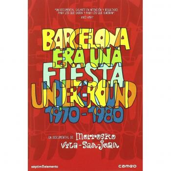 Barcelona era una fiesta underground 1970-1980