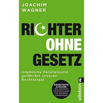 Richter ohne Gesetz: Islamische Paralleljustiz gefährdet unseren Rechtsstaat
