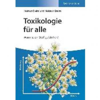 Toxikologie fur alle : Wann ist ein Stoff gefahrlich?