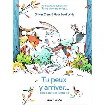 Tu peux y arriver… ou le secret de l'entraide