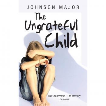 Major, Johnson: The Ungrateful Child