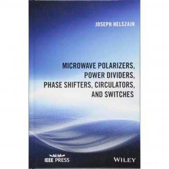 Microwave Polarizers Power Dividers Phase Shifters Circulators and Switches