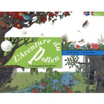 L'Aventure du Pollen : La propagation des plantes
