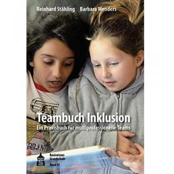 Teambuch Inklusion: Ein Praxisbuch für muzltiprofessionelle Teams (Basiswissen Grundschule)