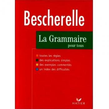 Le Nouveau Bescherelle. La grammaire pour tous