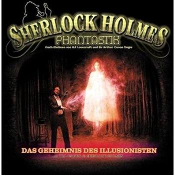 Sherlock Holmes Phantastik 02-Das Geheimnis Des Illusionisten