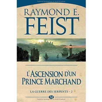 La Guerre des Serpents, Tome 2 : Ascension d'un prince marchand