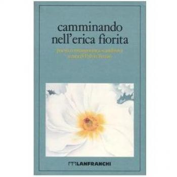 Camminando nell'erica fiorita. Poesia contemporanea scandinava