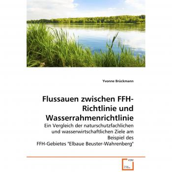 Flussauen zwischen FFH-Richtlinie und Wasserrahmenrichtlinie