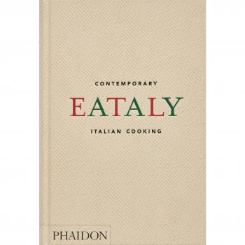 Eataly : contemporary Italian cooking
