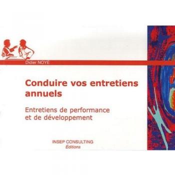 Conduire vos entretiens annuels : Entretiens de performance et de développement