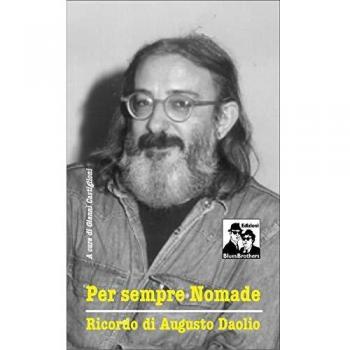 Per sempre nomade. Ricordo di Augusto Daolio