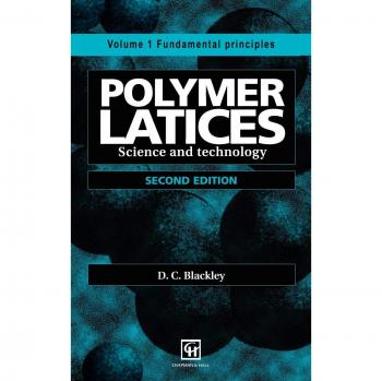 Polymer Latices: Science and technology Volume 1: Fundamental principles