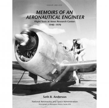 Memoirs of an Aeronautical Engineer: Flight Tests at Ames Research Center: 1940-1970. Monograph in Aerospace History, No. 26, 2002