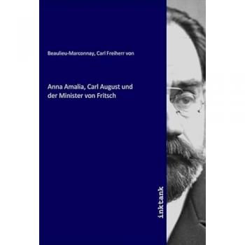 Anna Amalia Carl August und der Minister von Fritsch