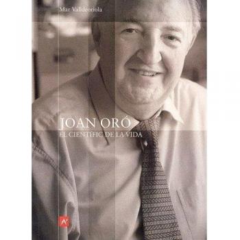 Joan oro, el cientific de la vida (Tapa blanda).