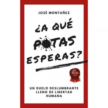 A qué putas esperas? (Tapa blanda).