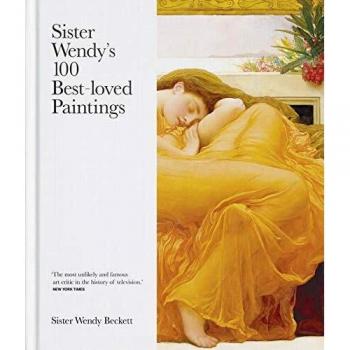 Sister Wendys 100 Bestloved Paintings by Sister Wendy Beckett