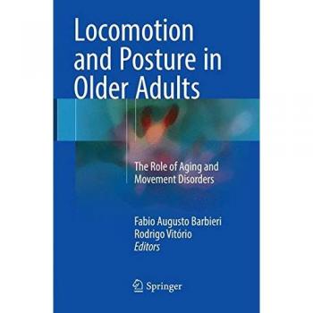 Locomotion and Posture in Older Adults: The Role of Aging and Movement Disorders
