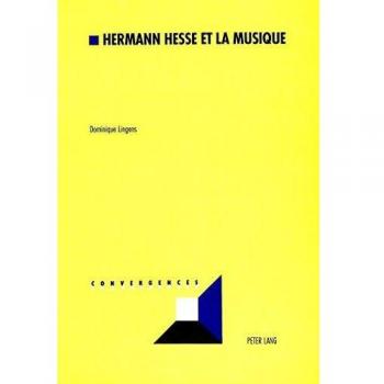 Hermann Hesse et la musique: Dissertationsschrift (Convergences, Band 20