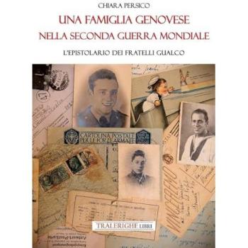 Una famiglia genovese nella Seconda guerra mondiale. L'epistolari...