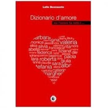 Dizionario d'amore ma l'amore ha rotto i ...