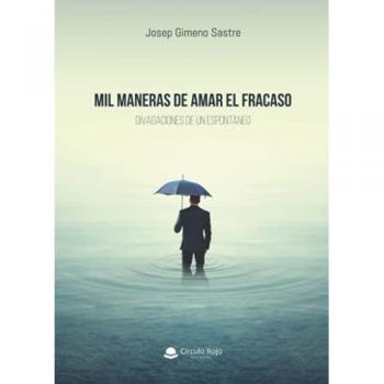 Mil maneras de amar el fracaso