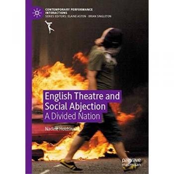 Holdsworth, Nadine: English Theatre and Social Abjection