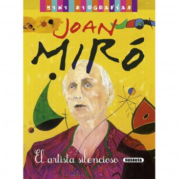 Joan Miró. El Artista Silencioso