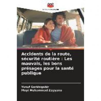 Accidents de la route, sécurité routière : Les mauvais, les bons présages pour la santé publique